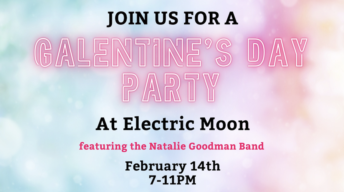 Galentine's Day at Electric Moon